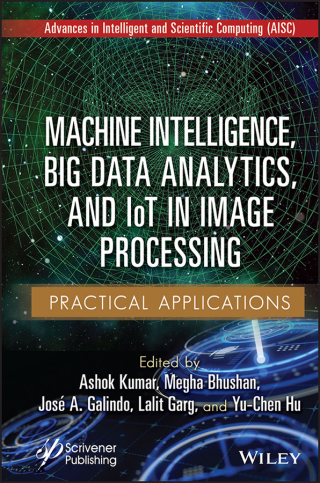Cover image: Machine Intelligence, Big Data Analytics, and IoT in Image Processing 1st edition 9781119865049