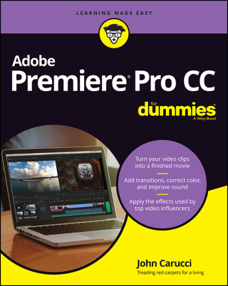 Cover image: Adobe Premiere Pro CC For Dummies 1st edition 9781119867494