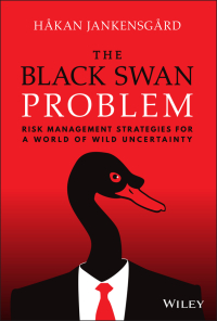صورة الغلاف: The Black Swan Problem: Risk Management Strategies for a World of Wild Uncertainty 1st edition 9781119868149