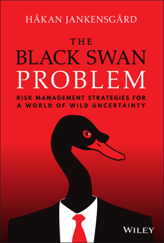 Cover image: The Black Swan Problem: Risk Management Strategies for a World of Wild Uncertainty 1st edition 9781119868149