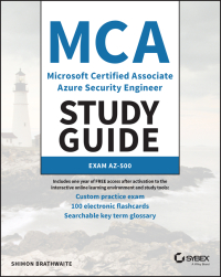 Cover image: MCA Microsoft Certified Associate Azure Security Engineer Study Guide 1st edition 9781119870371