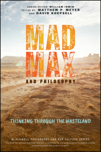 Cover image: Mad Max and Philosophy 1st edition 9781119870487