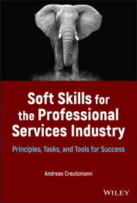 Imagen de portada: Soft Skills for the Professional Services Industry: Principles, Tasks, and Tools for Success 1st edition 9781119875536