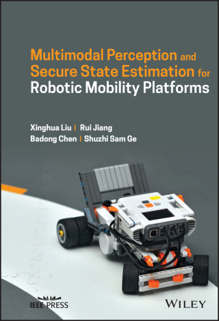 Cover image: Multimodal Perception and Secure State Estimation for Robotic Mobility Platforms 1st edition 9781119876014