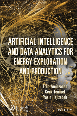 Cover image: Artificial Intelligence and Data Analytics for Energy Exploration and Production 1st edition 9781119879695