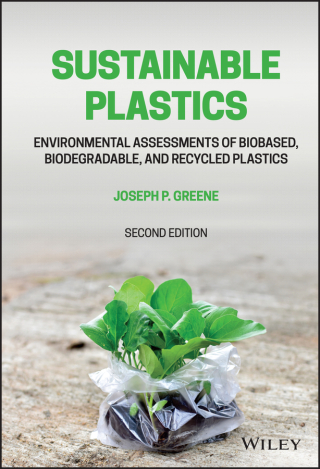 Imagen de portada: Sustainable Plastics: Environmental Assessments of Biobased, Biodegradable, and Recycled Plastics 2nd edition 9781119882060