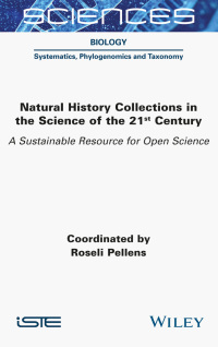Imagen de portada: Natural History Collections in the Science of the 21st Century: A Sustainable Resource for Open Science 1st edition 9781789450491