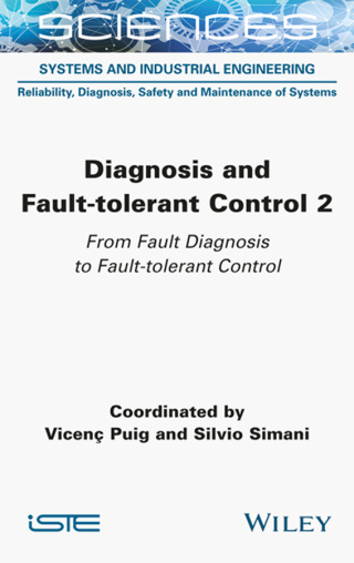 Cover image: Diagnosis and Fault-tolerant Control Volume 2 1st edition 9781789450590