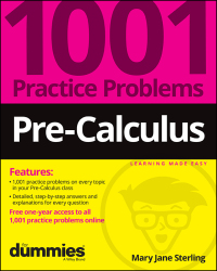 صورة الغلاف: Pre-Calculus: 1001 Practice Problems For Dummies (  Free Online Practice) 1st edition 9781119883623