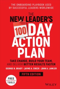 Titelbild: The New Leader's 100-Day Action Plan: Take Charge, Build Your Team, and Deliver Better Results Faster, 5th Edition 5th edition 9781119884538