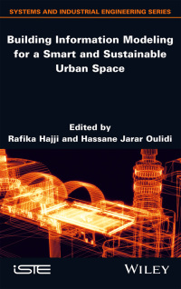 Imagen de portada: Building Information Modeling for a Smart and Sustainable Urban Space 1st edition 9781786307033