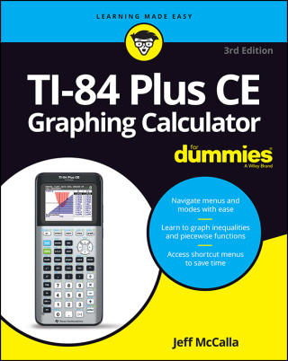 Cover image: TI-84 Plus CE Graphing Calculator For Dummies 3rd edition 9781119887607