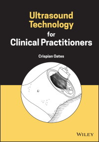 Cover image: Ultrasound Technology for Clinical Practitioners 1st edition 9781119891550