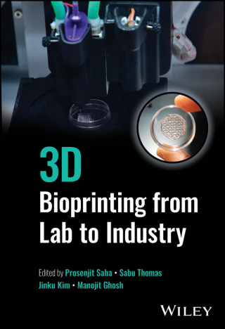 Cover image: 3D Bioprinting from Lab to Industry 1st edition 9781119894377