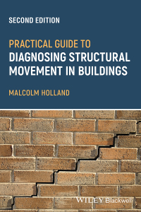 Cover image: Practical Guide to Diagnosing Structural Movement in Buildings 2nd edition 9781119898726