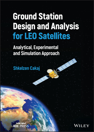Cover image: Ground Station Design and Analysis for LEO Satellites 1st edition 9781119899259