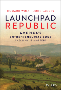 Omslagafbeelding: Launchpad Republic: America's Entrepreneurial Edge and Why It Matters 1st edition 9781119900054