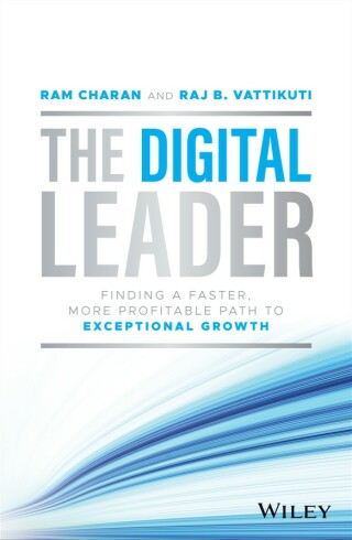 Imagen de portada: The Digital Leader: Finding a Faster, More Profitable Path to Exceptional Growth 1st edition 9781119900085