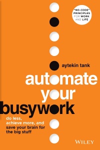 صورة الغلاف: Automate Your Busywork 1st edition 9781119901730
