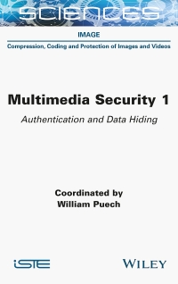 صورة الغلاف: Multimedia Security 1: Authentication and Data Hiding 1st edition 9781789450262