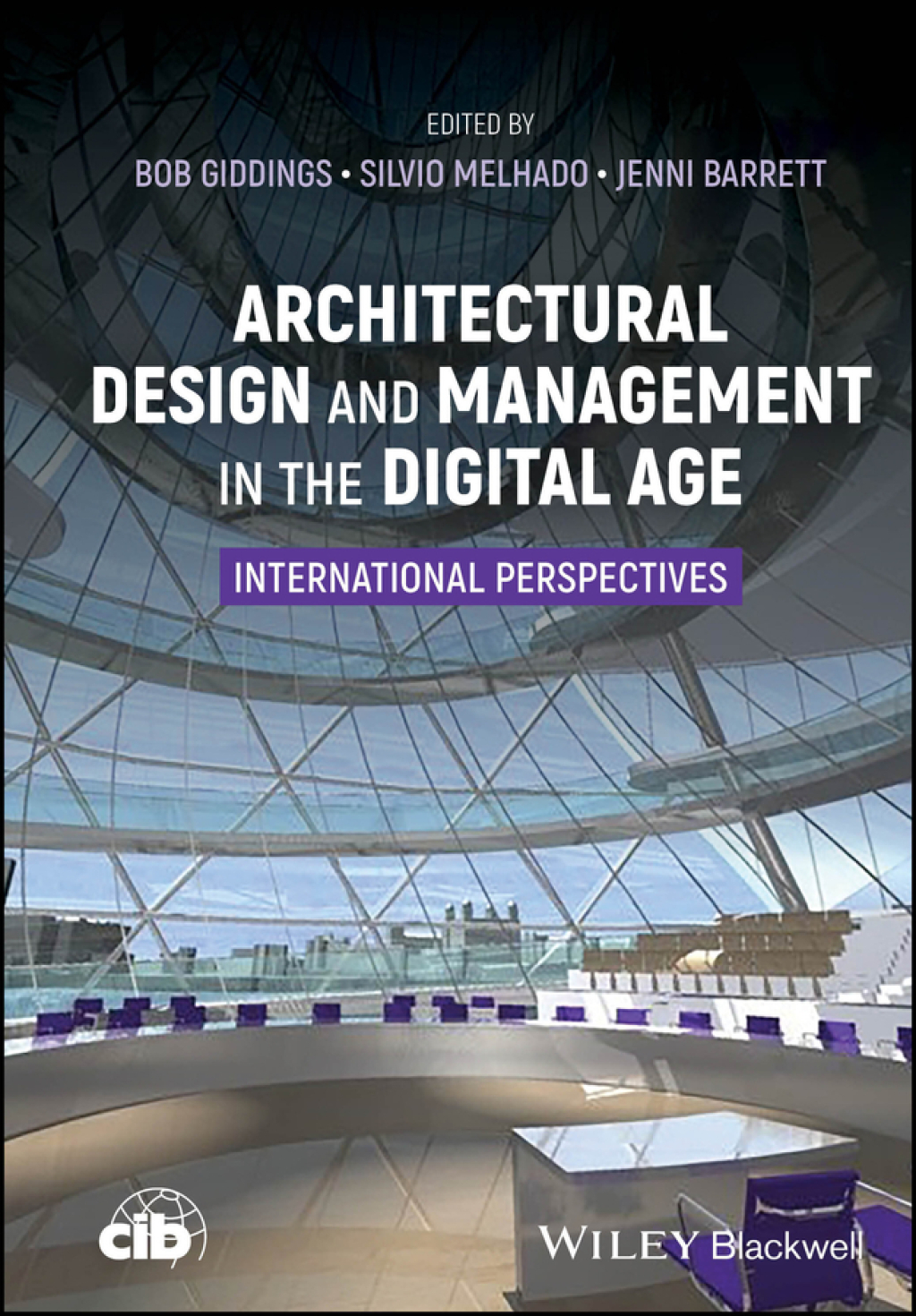 Architectural Design and Management in the Digital Age International Perspectives 1st Edition