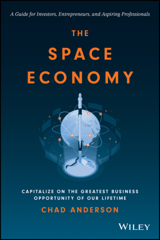 Cover image: The Space Economy: Capitalize on the Greatest Business Opportunity of Our Lifetime 1st edition 9781119903727