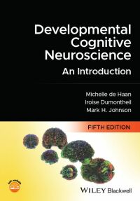 Cover image: Developmental Cognitive Neuroscience: An Introduction 5th edition 9781119904694