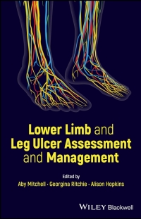 Cover image: Lower Limb and Leg Ulcer Assessment and Management 1st edition 9781119908210