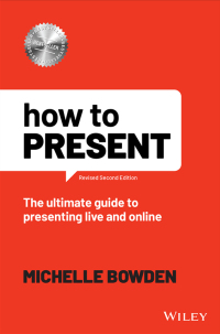 صورة الغلاف: How to Present: The Ultimate Guide to Presenting Live and Online, 2nd Edition 2nd edition 9781119912354