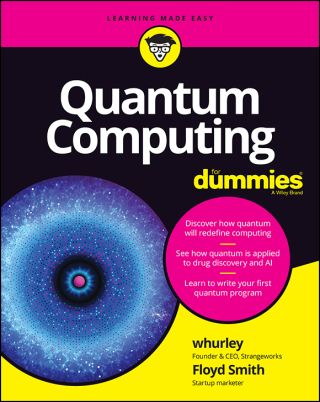 Cover image: Quantum Computing For Dummies 1st edition 9781119933908