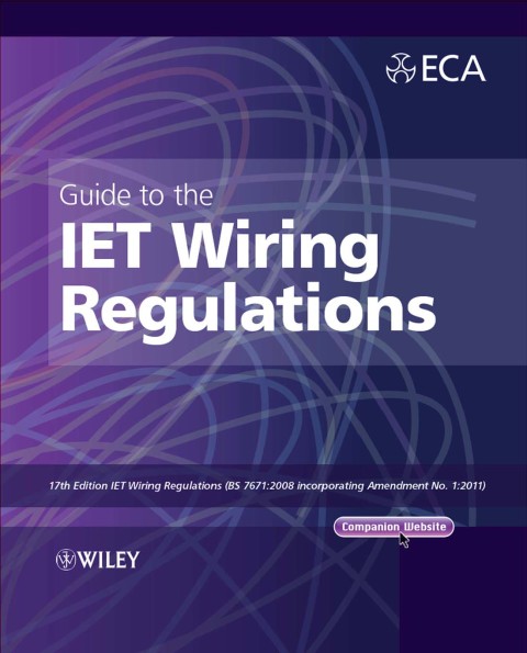 Guide to the IET Wiring Regulations: IET Wiring Regulations (BS 7671:2008 incorporating Amendment No 1:2011), 2nd Edition - FULL INSTANT DOWNLOAD | PDF DOCX EPUB