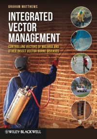Omslagafbeelding: Integrated Vector Management: Controlling Vectors of Malaria and Other Insect Vector Borne Diseases 1st edition 9780470659663