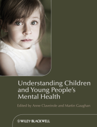 Cover image: Understanding Children and Young People's Mental Health 1st edition 9780470723456