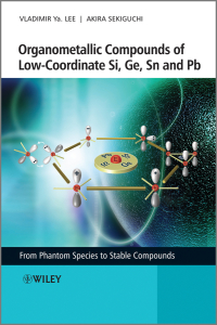 Imagen de portada: Organometallic Compounds of Low-Coordinate Si, Ge, Sn and Pb: From Phantom Species to Stable Compounds 1st edition 9780470725436