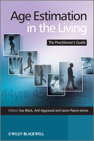 Cover image: Age Estimation in the Living: The Practitioner's Guide 1st edition 9780470519677