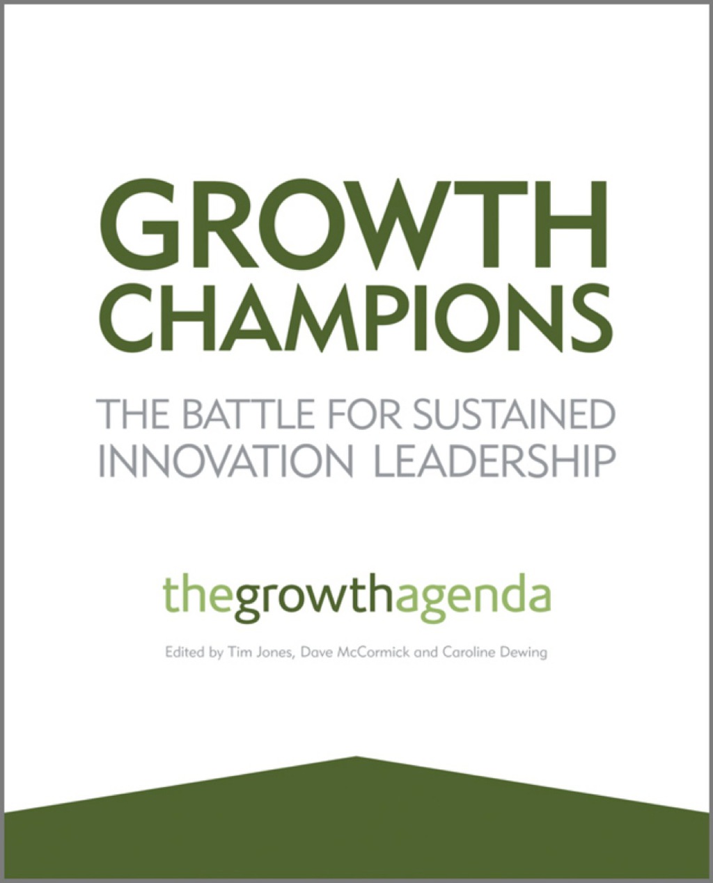 Growth Champions: The Battle for Sustained Innovation Leadership 2nd Edition