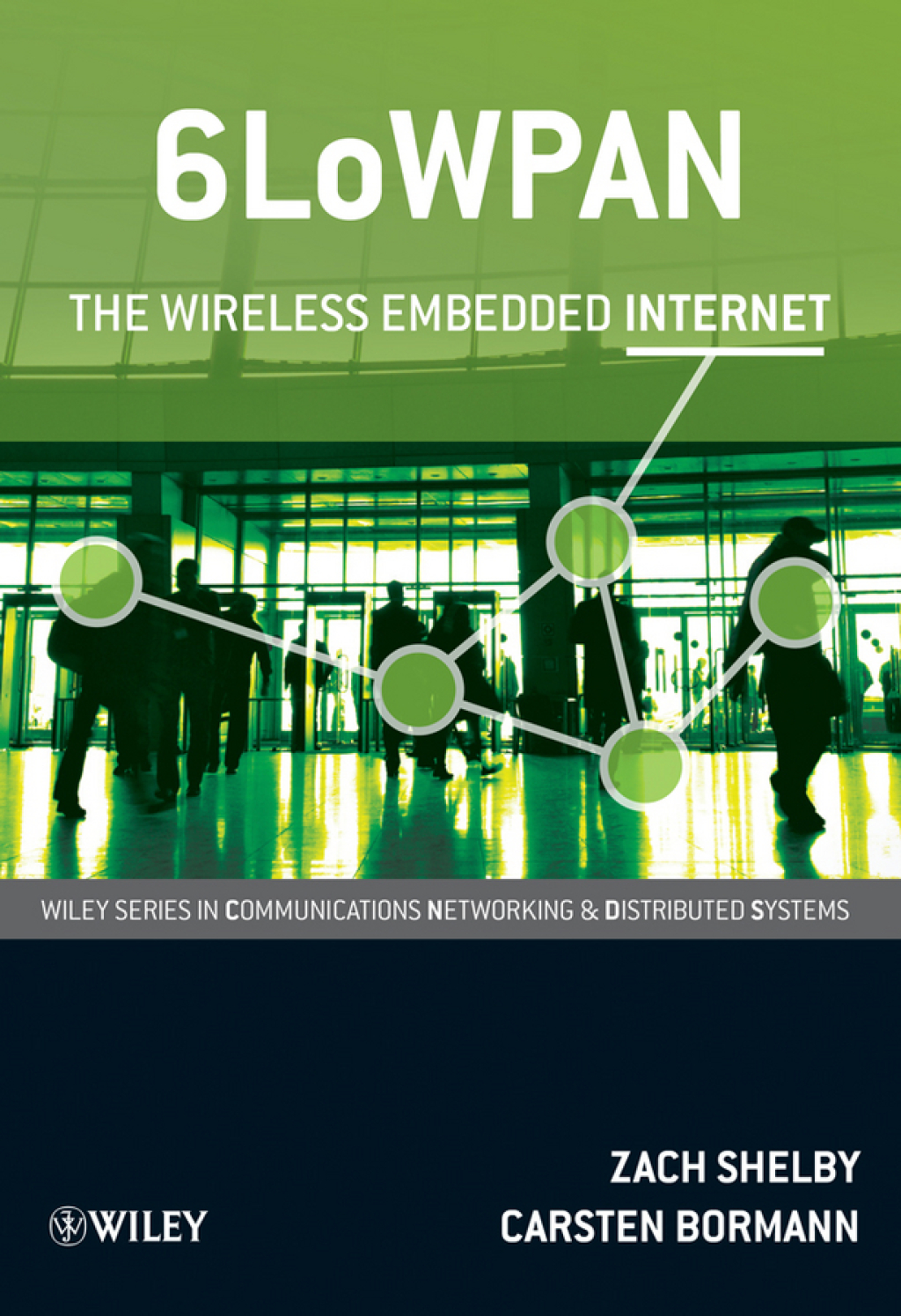 6LoWPAN The Wireless Embedded Internet 1st Edition