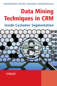 Cover image: Data Mining Techniques in CRM: Inside Customer Segmentation 1st edition 9780470743973