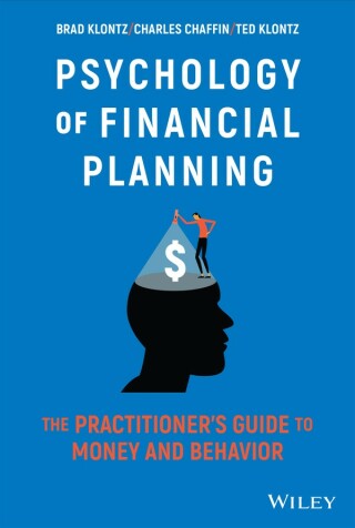 Cover image: Psychology of Financial Planning: The Practitioner's Guide to Money and Behavior 1st edition 9781119983729