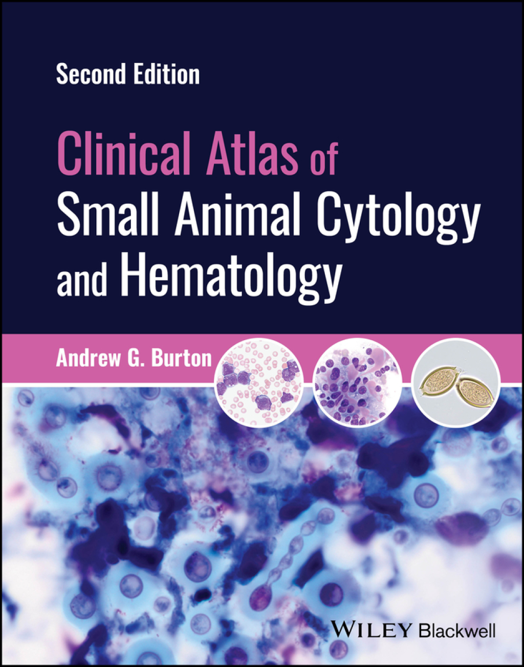 Clinical Atlas of Small Animal Cytology and Hematology 2nd Edition