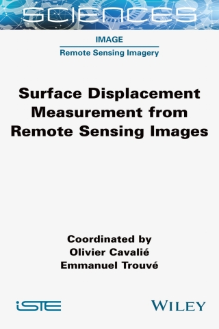 Cover image: Surface Displacement Measurement from Remote Sensing Images 1st edition 9781789450835
