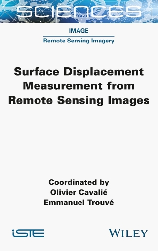 Cover image: Surface Displacement Measurement from Remote Sensing Images 1st edition 9781789450835