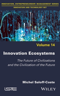 صورة الغلاف: Innovation Ecosystems: The Future of Civilizations and the Civilization of the Future 1st edition 9781786307002