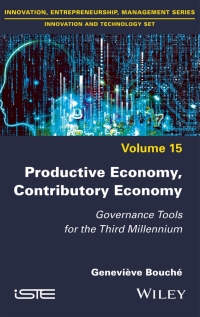 Imagen de portada: Productive Economy, Contributory Economy: Governance Tools for the Third Millennium 1st edition 9781786307514