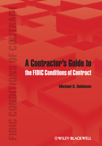 Cover image: A Contractor's Guide to the FIDIC Conditions of Contract 1st edition 9780470657645