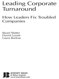 Cover image: Leading Corporate Turnaround: How Leaders Fix Troubled Companies 1st edition 9780470025598