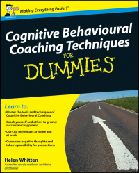 Cover image: Cognitive Behavioural Coaching Techniques For Dummies 1st edition 9780470713792