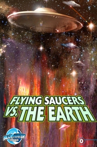Omslagafbeelding: Flying Saucers Vs. the Earth #0 9781123991154