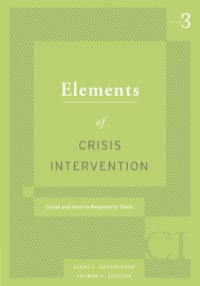Cover image: Elements of Crisis Intervention: Crisis and How to Respond to Them 3rd edition 9780495007814