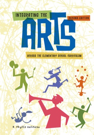 Cover image: Integrating the Arts Across the Elementary School Curriculum 2nd edition 9781133334361